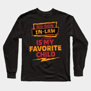 My Son In-Law Is My Favorite Child Long Sleeve T-Shirt